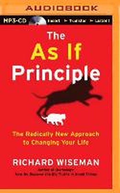 Cover for Richard Wiseman · The As if Principle: the Radically New Approach to Changing Your Life (MP3-CD) [Mp3 Una edition] (2014)