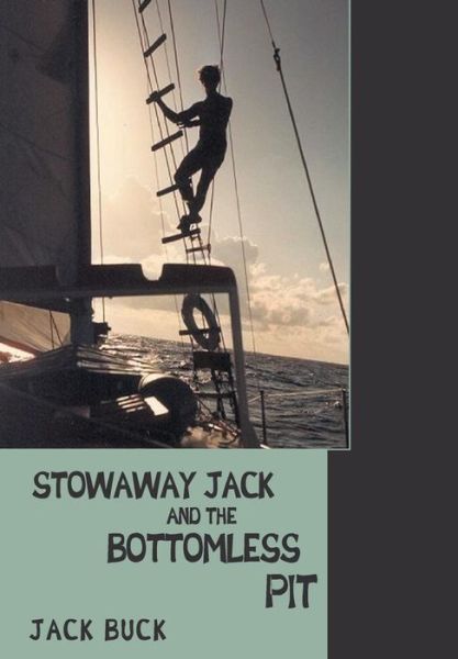 Cover for Jack Buck · Stowaway Jack and the Bottomless Pit (Hardcover Book) (2014)