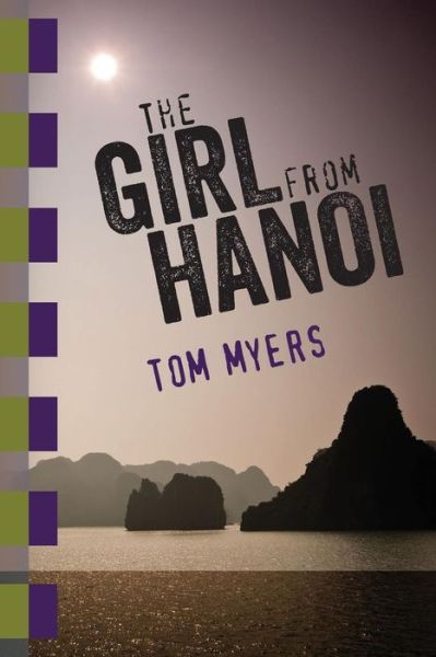 Cover for Tom Myers · The Girl from Hanoi (Paperback Bog) (2014)