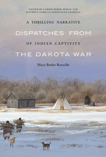 Cover for Mary Butler Renville · A Thrilling Narrative of Indian Captivity: Dispatches from the Dakota War (Paperback Book) (2025)