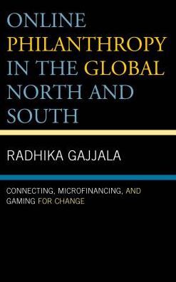 Cover for Radhika Gajjala · Online Philanthropy in the Global North and South: Connecting, Microfinancing, and Gaming for Change (Hardcover Book) (2017)