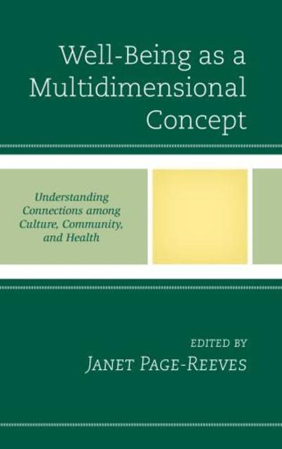 Cover for Janet M Page-reeves · Well-Being as a Multidimensional Concept: Understanding Connections among Culture, Community, and Health - Anthropology of Well-Being: Individual, Community, Society (Hardcover Book) (2019)