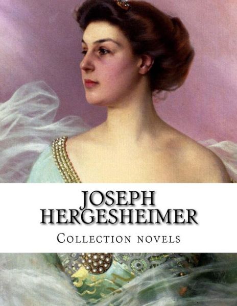 Cover for Joseph Hergesheimer · Joseph Hergesheimer, Collection Novels (Paperback Bog) (2014)