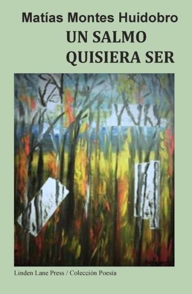 Cover for Matías Montes Huidobro · Un Salmo Quisiera Ser (Paperback Book) [Spanish edition] (2015)