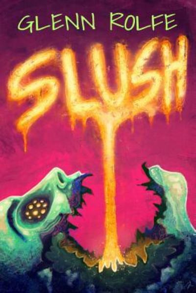 Cover for Glenn Rolfe · Slush (Taschenbuch) (2015)