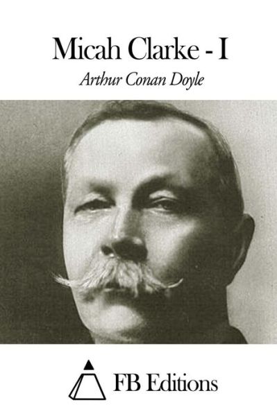 Cover for Arthur Conan Doyle · Micah Clarke - Tome I (Paperback Book) (2014)