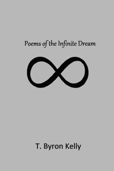 Cover for T Byron Kelly · Poems of the Infinite Dream (Paperback Bog) (1995)