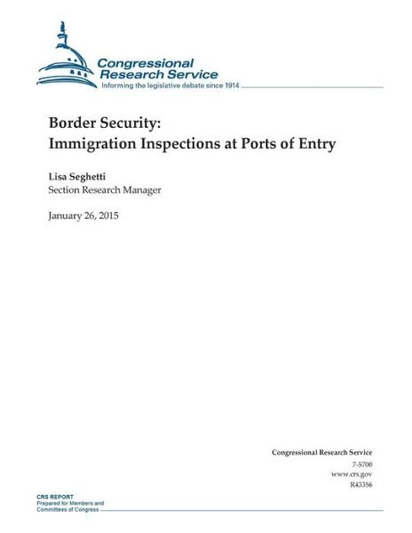 Cover for Congressional Research Service · Border Security: Immigration Inspections at Ports of Entry (Taschenbuch) (2015)