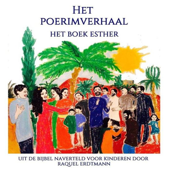 Cover for Raquel Erdtmann · Het Poerimverhaal: Het Boek Esther (Paperback Book) (2015)