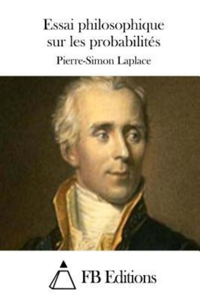 Cover for Pierre-simon Laplace · Essai Philosophique Sur Les Probabilites (Paperback Book) (2015)