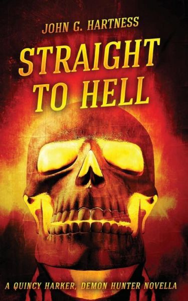 Cover for John G Hartness · Straight to Hell (Paperback Book) (2015)