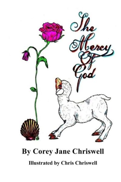 Cover for Corey Jane Chriswell · The Mercy of God: Illustrated by Chris Chriswell (Paperback Book) (2015)