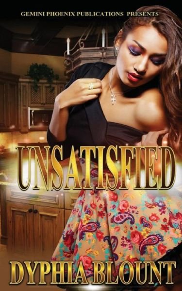 Cover for Dyphia Blount · Unsatisfied (Paperback Book) (2015)