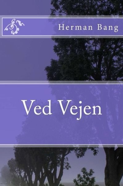 Cover for Herman Bang · Ved Vejen (Paperback Bog) (2015)