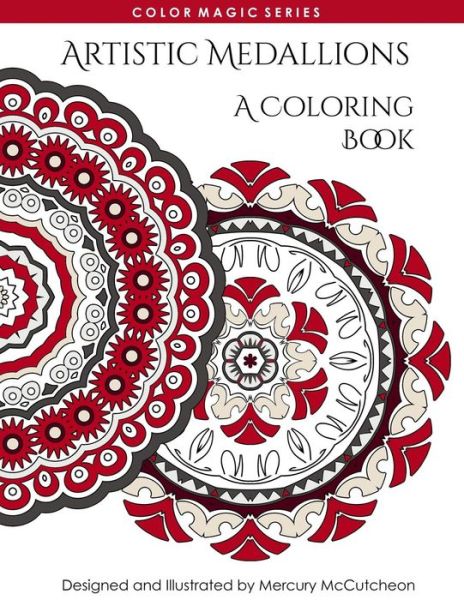 Cover for Mercury Mccutcheon · Medallions: Mandala Coloring Book: a Magical Mandala Expansion Pack (Paperback Book) (2015)