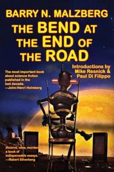 Cover for Barry N Malzberg · The Bend at the End of the Road (Paperback Book) (2018)