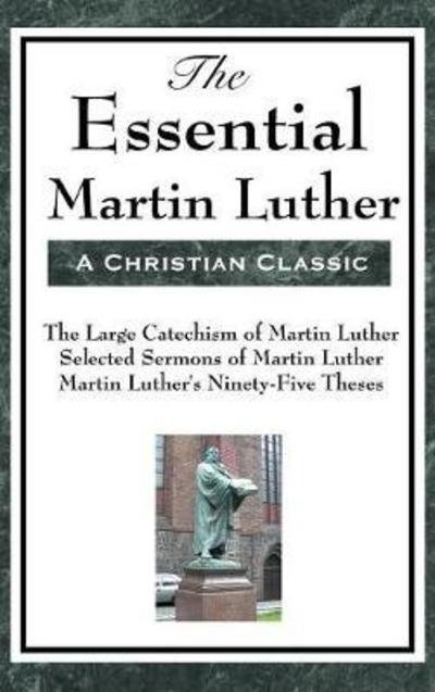 Cover for Martin Luther · The Essential Martin Luther (Gebundenes Buch) (2018)