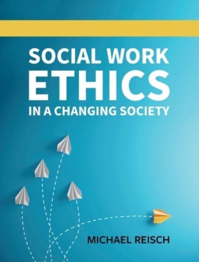 Cover for Michael Reisch · Social Work Ethics in a Changing Society (Hardcover Book) (2020)