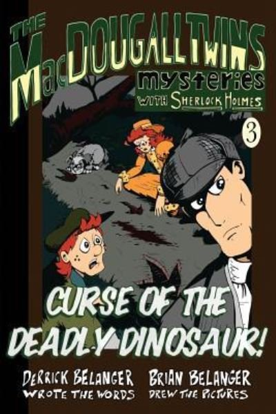 Cover for Derrick Belanger · Curse of the Deadly Dinosaur (Paperback Bog) (2015)