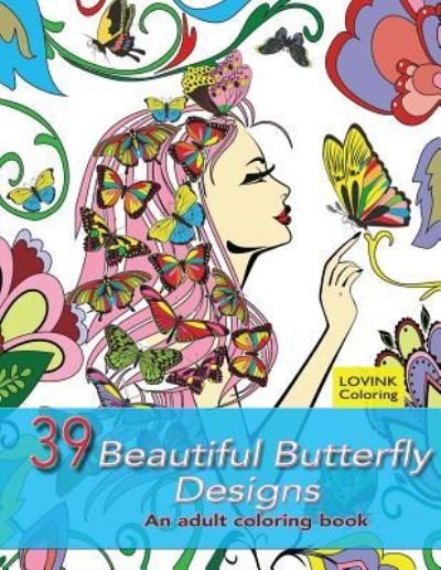 Lovink Coloring · 39 Beautiful Butterfly Designs (Paperback Book) (2015)
