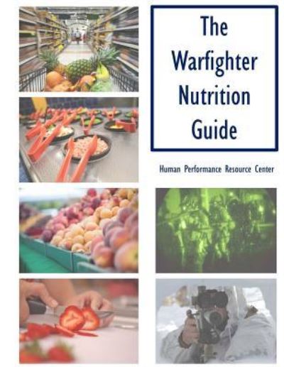 Cover for Human Performance Resource Center · The Warfighter Nutrition Guide (Paperback Book) (2015)