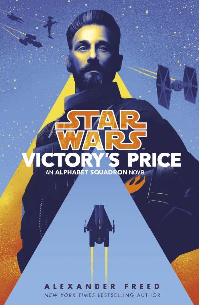 Star Wars: Victory's Price - Star Wars: Alphabet Squadron - Alexander Freed - Książki - Cornerstone - 9781529101386 - 2 marca 2021