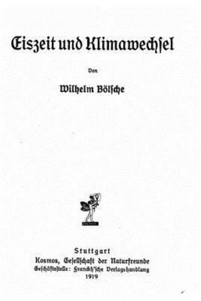 Cover for Wilhelm Bolsche · Eiszeit und Klimawechsel (Paperback Book) (2016)