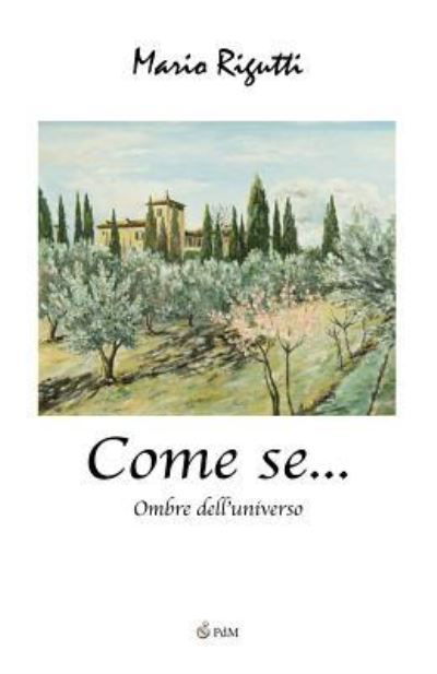 Come se... - Mario Rigutti - Bøger - Createspace Independent Publishing Platf - 9781530190386 - 24. februar 2016