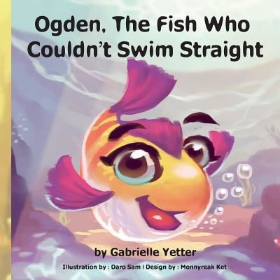 Cover for Monnyreak Ket · Ogden, The Fish Who Couldn't Swim Straight (Paperback Book) (2016)