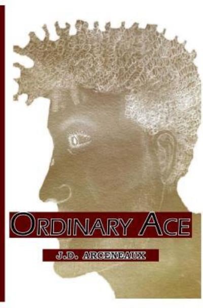 Cover for J D Arceneaux · Ordinary Ace (Paperback Book) (2016)