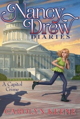 A Capitol Crime - Nancy Drew Diaries - Carolyn Keene - Kirjat - Aladdin - 9781534444386 - tiistai 25. toukokuuta 2021