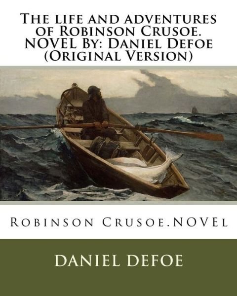 Cover for Daniel Defoe · The life and adventures of Robinson Crusoe.NOVEL By (Taschenbuch) (2016)
