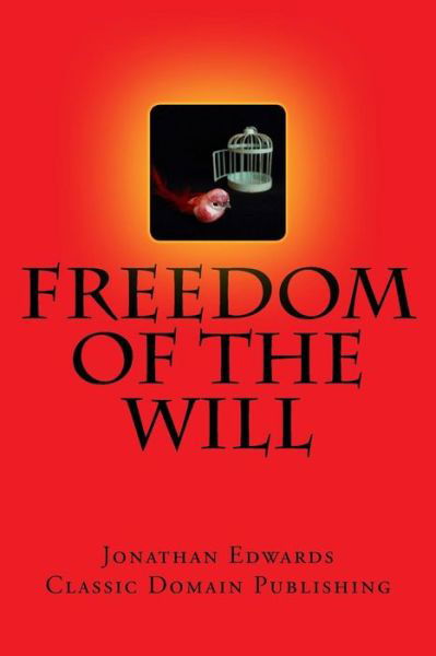 Cover for Jonathan Edwards · Freedom Of The Will (Pocketbok) (2016)