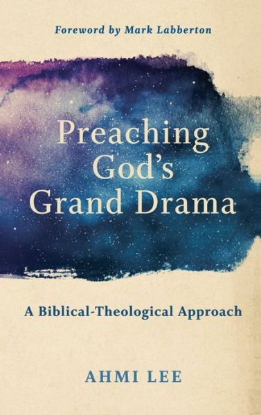 Cover for Ahmi Lee · Preaching God's Grand Drama (Inbunden Bok) (2019)