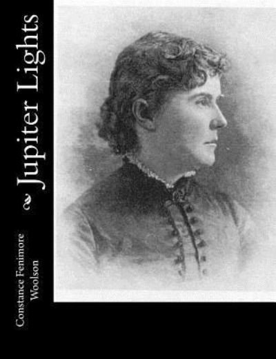 Cover for Constance Fenimore Woolson · Jupiter Lights (Paperback Book) (2017)