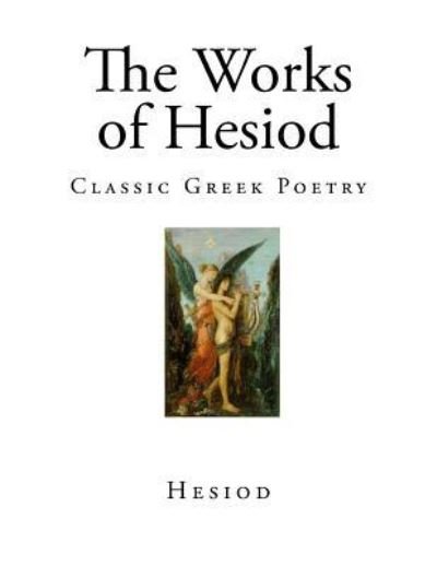 Cover for Hesiod · The Works of Hesiod (Paperback Bog) (2017)