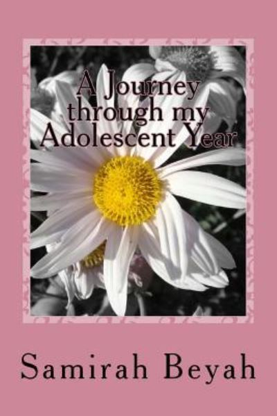 Cover for Samirah Beyah · A Journey through my Adolescent Years (Paperback Book) (2017)