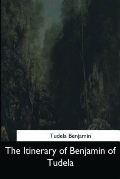 Cover for Tudela Benjamin · The Itinerary of Benjamin of Tudela (Taschenbuch) (2017)