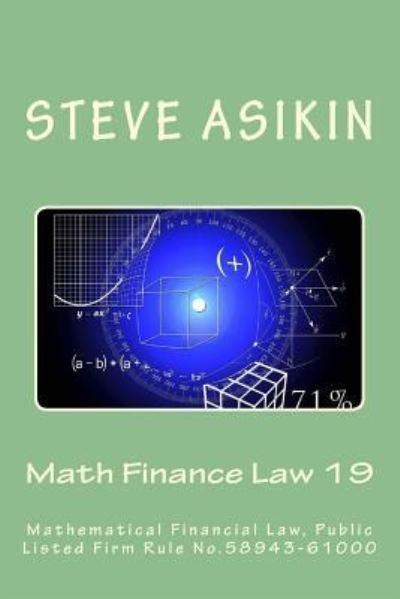 Cover for Steve Asikin · Math Finance Law 19 (Paperback Book) (2018)