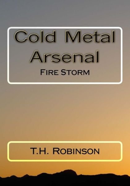 Cover for T H Robinson · Cold Metal Arsenal (Paperback Bog) (2017)