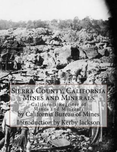 Cover for California Bureau of Mines · Sierra County, California Mines and Minerals (Paperback Book) (2017)