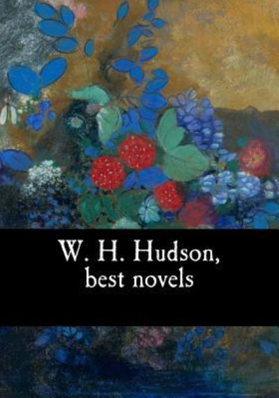 Cover for William Henry Hudson · W. H. Hudson, best novels (Paperback Book) (2017)