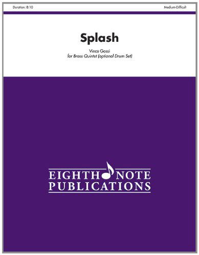 Splash (Score & Parts) (Eighth Note Publications) - Vince Gassi - Książki - 8TH NOTE PUBLICATION - 9781554736386 - 1 listopada 2010