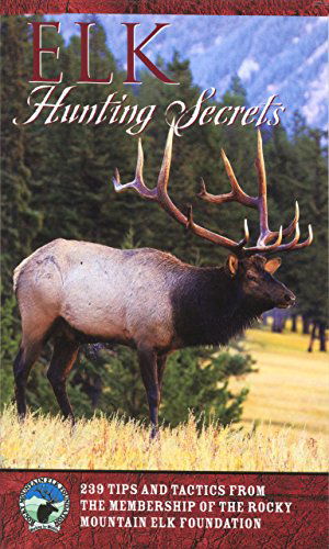 Cover for The Rocky Mountain Elk Foundation · Elk Hunting Secrets (Paperback Book) [1st edition] (1999)