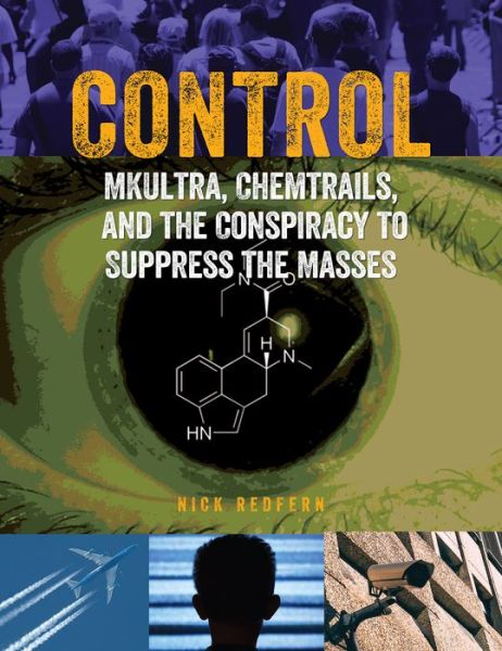 Cover for Nick Redfern · Control: Mkultra, Chemtrails and the Conspiracy to Suppress the Masses (Paperback Bog) (2018)