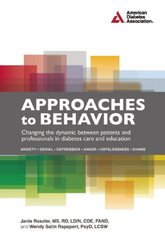 Cover for Janis Roszler · Approaches to Behavior: Changing the Dynamic Between Patients and Professionals in Diabetes Education (Paperback Book) (2015)