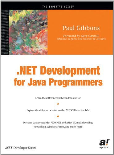 .NET Development for Java Programmers - Paul Gibbons - Bøger - APress - 9781590590386 - 31. juli 2002