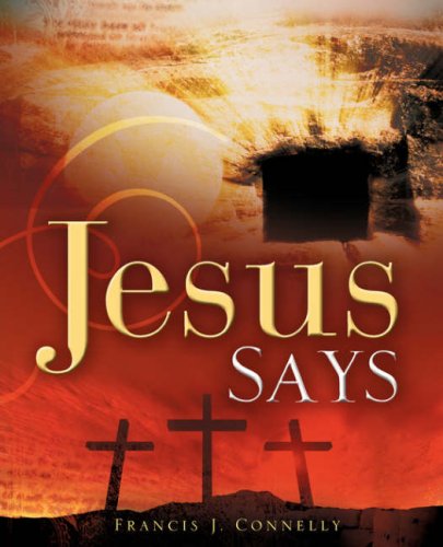 Cover for Francis J. Connelly · Jesus Says (Paperback Book) (2008)