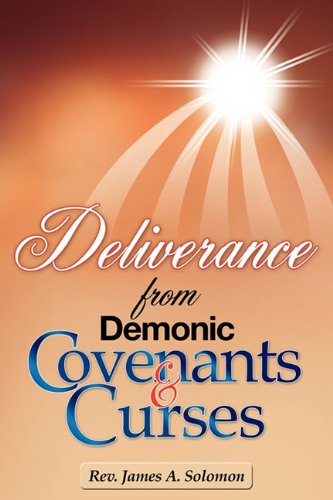 Cover for REV James A Solomon · Deliverance From Demonic Covenants And Curses (Paperback Book) (2010)