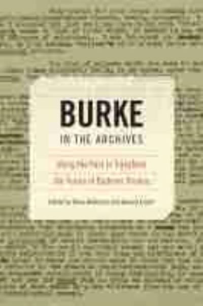 Cover for Dana Anderson · Burke in the Archives: Using the Past to Transform the Future of Burkean Studies (Gebundenes Buch) (2013)